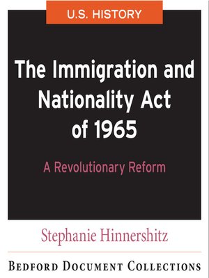 cover image of The Immigration and Nationality Act of 1965: A Revolutionary Reform-U.S.